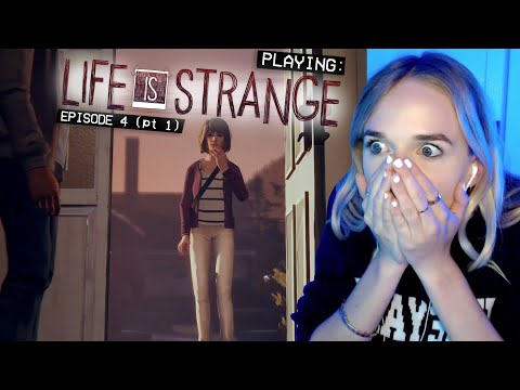 playing LIFE IS STRANGE - EPISODE 4 (pt 1)