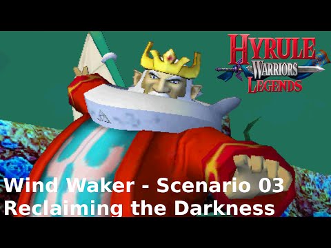 Hyrule Warriors Legends -- Legend Mode - Wind Waker 03: Reclaiming the Darkness
