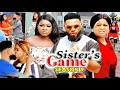 SISTERS GAME SEASON 9 - (New Hit Movie) Destiny Etiko 2020 Latest Nigerian Nollywood Movie Full HD