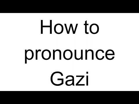 How to Pronounce Gazi (Turkish)