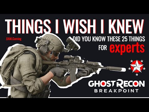 25 MUST know tips | Expert | Ghost Recon Breakpoint | Beginners & Returning players Tips