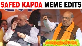 Amit Shah SAFED KAPDA memes 😂 Tarun Dubey Edits