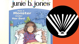 Junie B. Jones Has A Monster Under Her Bed - Part 2 (Chapter 2 - End) - SeriouslyReadABook.com