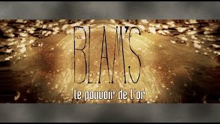 Musik-Video-Miniaturansicht zu Le pouvoir de l'or Songtext von Blam'S