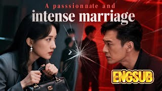 【ENGSUB🔥]"A Marriage Too Passionate to Escape"#霸总  都市 甜宠 火花婚姻#HDFULL#chinadrama