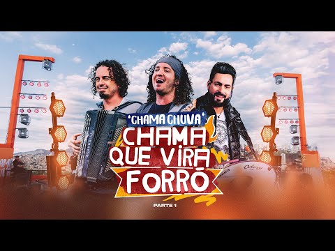CHAMA CHUVA - CHAMA QUE VIRA FORRÓ AO VIVO 