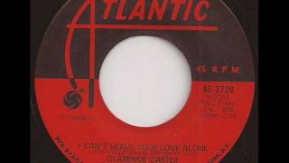 CLARENCE CARTER - I CAN&#39;T LEAVE YOUR LOVE ALONE (ATLANTIC)