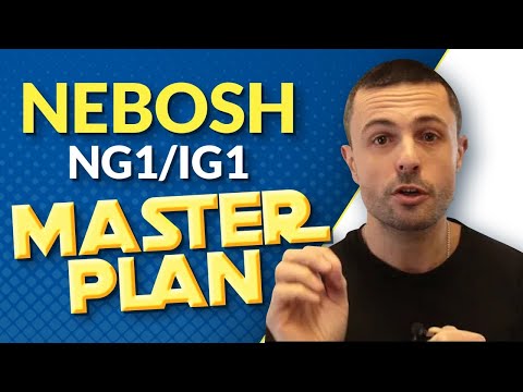 NG1/IG1 NEBOSH Exam 12 Step Master Plan - FULL Webinar