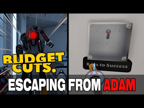 How I escaped from ADAM! (Budget Cuts)
