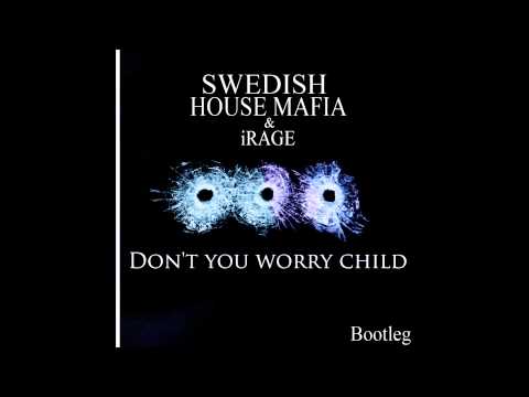 Swedish House Mafia vs Basto - Don't You Worry Child (iRAGE Bootleg)