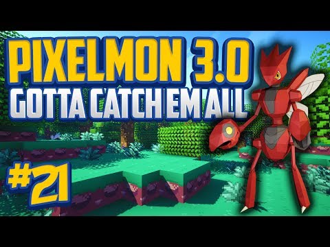 Minecraft Pixelmon 3.0 "SCIZOR!!!" Gotta Catch 'Em All - Episode 21!