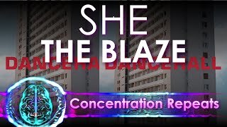 The Blaze - SHE Concentration Repeat