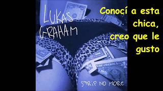 Strip No More - Lukas Graham (Traducido al Español)