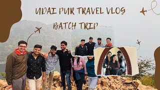 Finally Batch trip successfully 🙌 😂 | Udaipur tour and vlog | Batch trip 2024.....