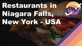 Restaurants in Niagara Falls, New York - USA
