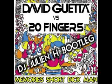 Memories short dick man - David G. vs 20 Fingers (Dj Julien H Bootleg 2010)