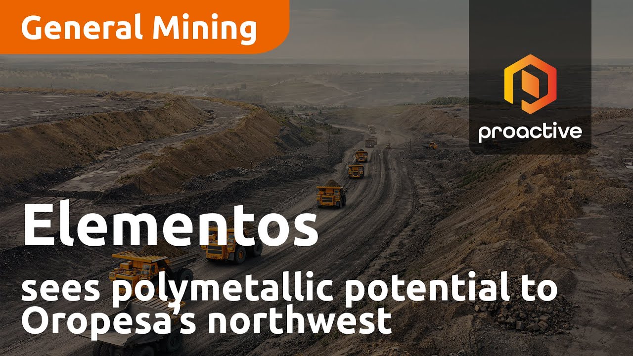 Elementos sees polymetallic potential to Oropesa’s northwest