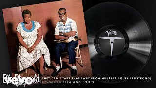 Ella Fitzgerald, Louis Armstrong - They Can't Take That Away From Me (Audio)