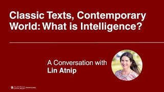 Classic Texts, Contemporary World: What is Intelligence?