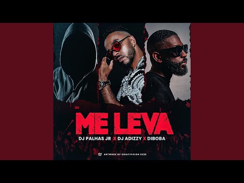Me Leva (feat. Diboba & DJ Adizzy)