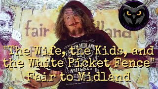 The Wife, the Kids, and the White Picket Fence (Fair to Midland Cover) - Sentinel