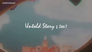 Zion.T - Untold Story [ SUB ESPAÑOL ]