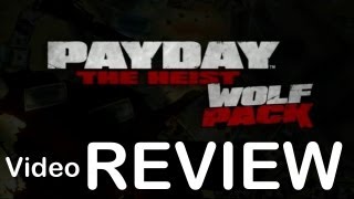 Payday The Heist - Wolfpack DLC - Review