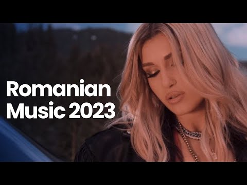 Romanian Music 2023 🎵 Best Romanian Songs 2023 (Romanian Hits 2023)