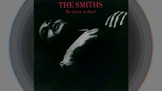 The Smiths- The Queen Is Dead (Side One)