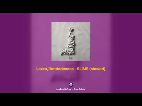 Lazza, Rondodasosa - SLIME 𝘀𝗹𝗼𝘄𝗲𝗱 + 𝗿𝗲𝘃𝗲𝗿𝗯
