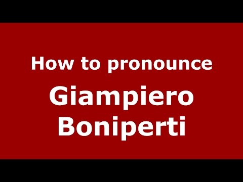 How to pronounce Giampiero Boniperti (Italian/Italy)  - PronounceNames.com