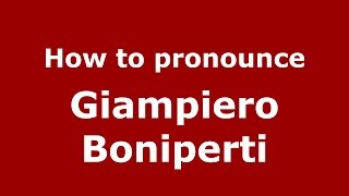 How to pronounce Giampiero Boniperti