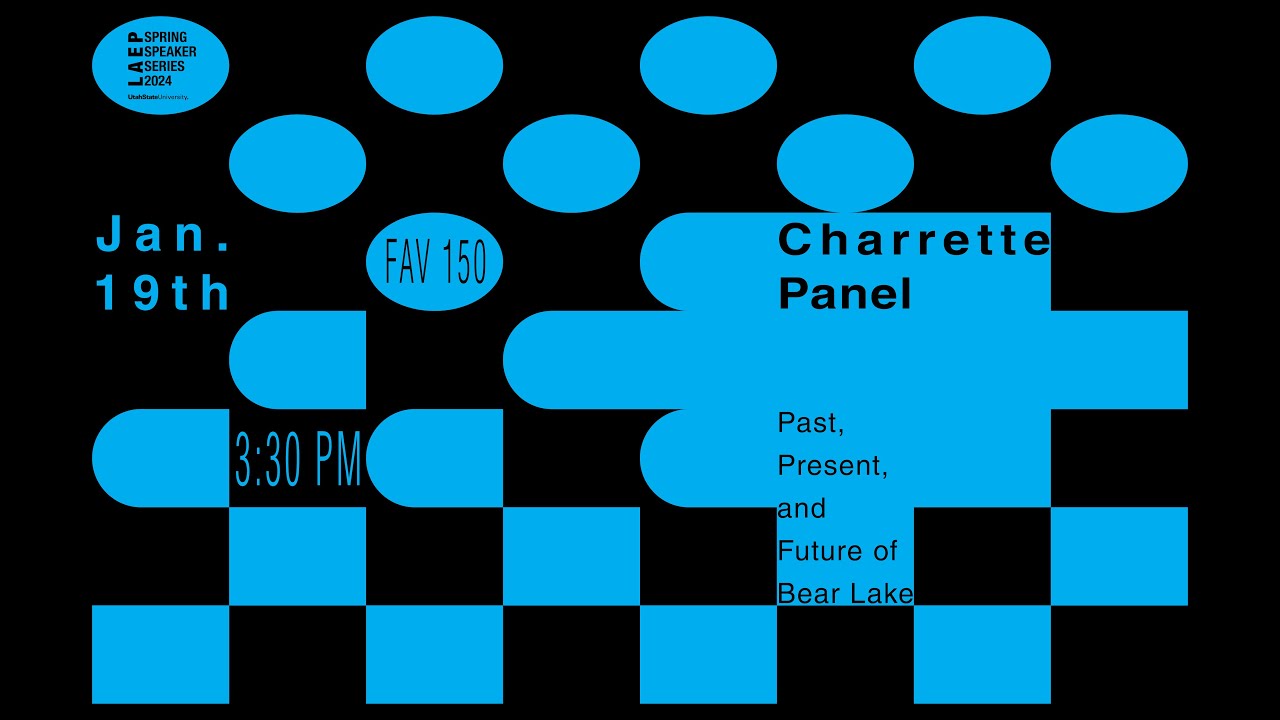 Charrette Panel: Exploring a Clear, Deep, and Sustainable Future for the Bear Lake Valley