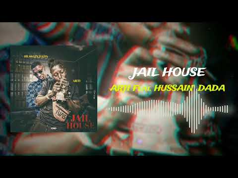 Arti FT Hussain Dada Jail House (Official Audio)