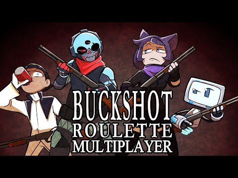 BUCKSHOT ROULETTE: MULTIPLAYER (w/ woops & friends!)