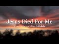 Jesus Died For Me (New Gospel Song) 