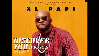 XL PAPI FT KOZY G - DISCOVER YOU