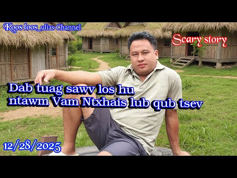 Dab tuag sawv los hu ntawm Vam Ntxhais lub qub tsev  12/28/2025