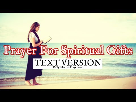 Prayer For Spiritual Gifts (Text Version - No Sound)
