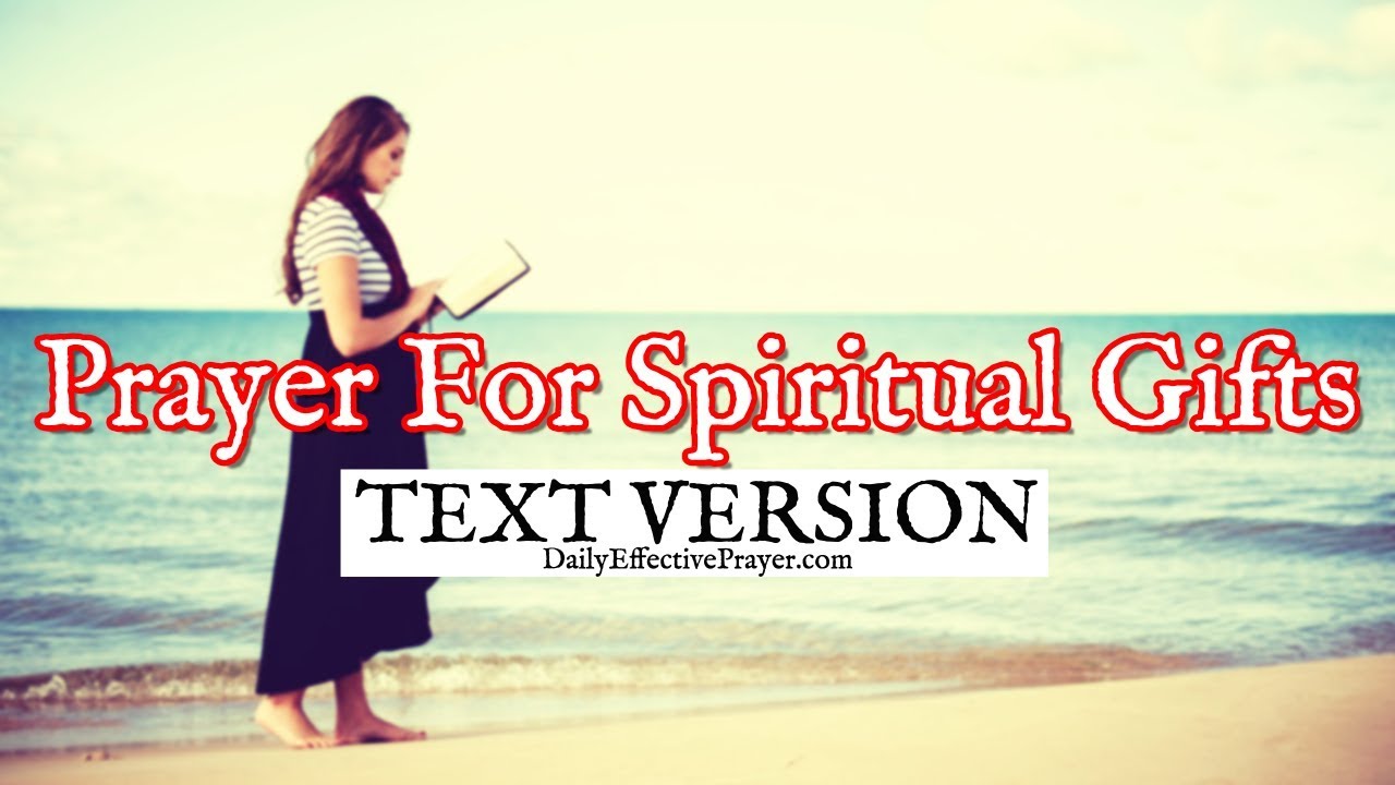 Prayer For Spiritual Gifts (Text Version - No Sound)