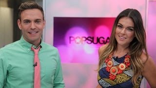 PopSugarTV Interview (05.06.13)