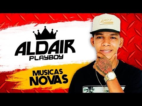 Aldair Playboy São João 2017 Junho 2017 Repertório Novo "8 Músicas Nova"