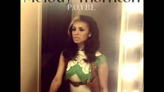 Melody Thornton - P.O.Y.B.L. (Full Mixtape 11 Tracks Without the song &quot;Crazy Mixed Girl&quot;)
