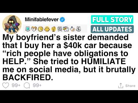 She demanded I buy her a $40k car and tried to shame me online-but it backfired! [FULL STORY]