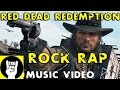 RED DEAD REDEMPTION ROCK RAP ...