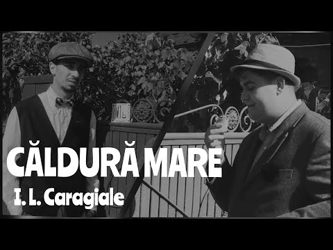 Căldură mare - Ion Luca Caragiale
