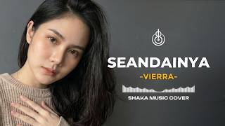 Download lagu SEANDAINYA - VIERRA | COVER BY SHAKA MUSIC (Video Lyrics) mp3 Download lagu SEANDAINYA - VIERRA | COVER BY SHAKA MUSIC (Video Lyrics) mp3