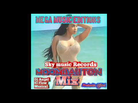 Moombahton Mix(Sky Músic Récords & Mega Músic Editions)-Dj Angel El Flow Musical-Produccion Official