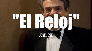 José José - El Reloj (LETRA)