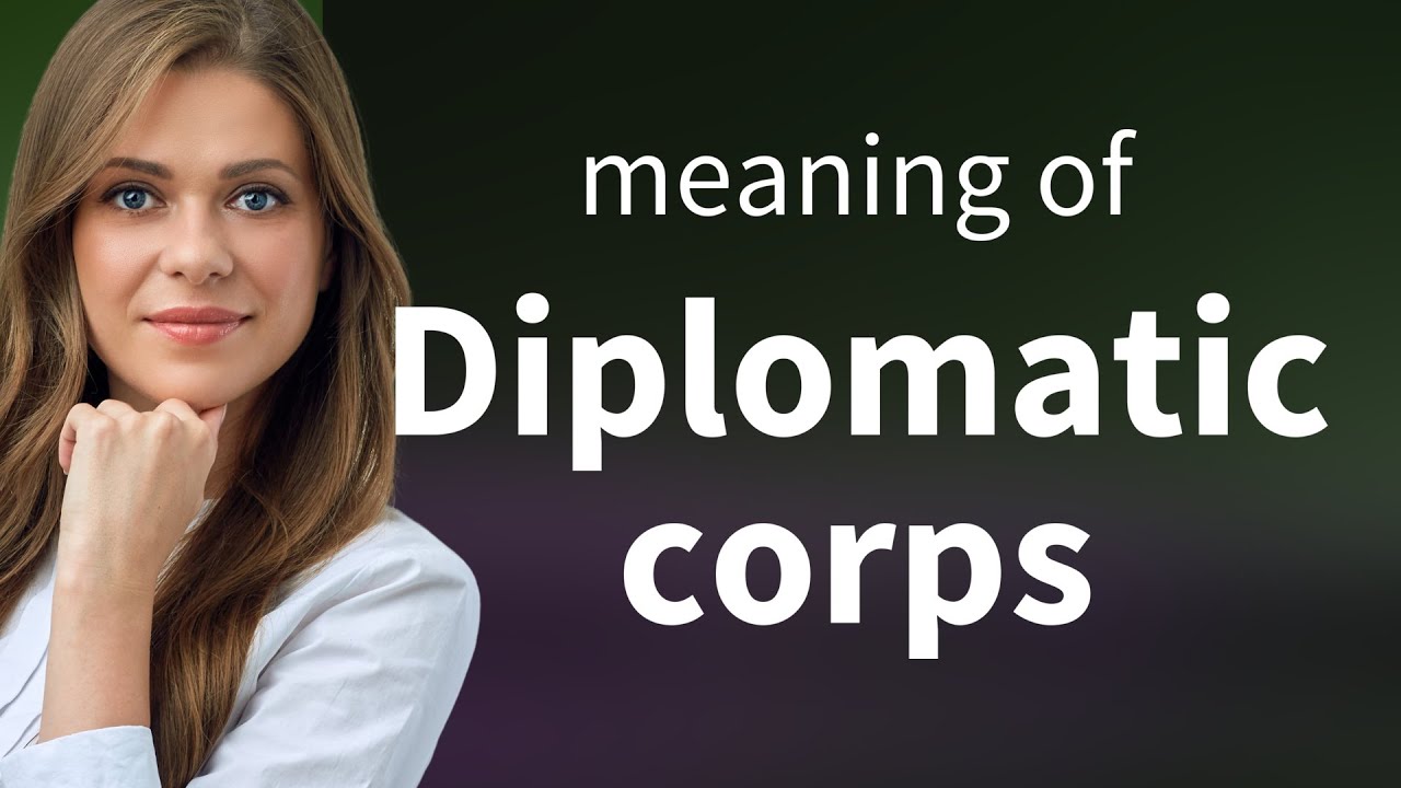 Diplomatic Corps: Understanding Global Relations